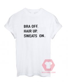 Cheap Shirts Bra Off Hair Up Sweats On For Sale Men And Women