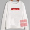 Cheap Custom Fuck Up Sweatshirt