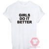 Cheap Shirts Girls Do It Better For Sale Men And Women