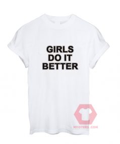 Cheap Shirts Girls Do It Better For Sale Men And Women