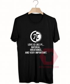 Cheap Custom Tees Love Is Like Pi On Sale