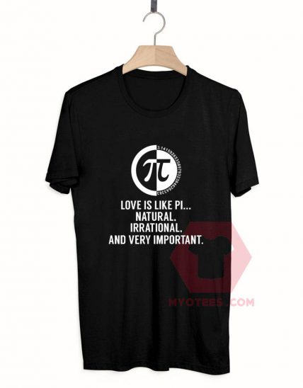 Cheap Custom Tees Love Is Like Pi On Sale