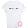 Cheap Custom Tees No Violence On Sale