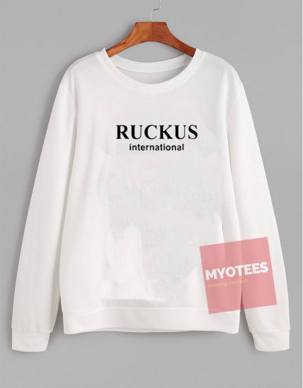 Cheap Custom Tees Ruckus International Sweatshirt