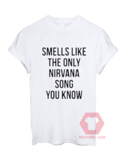 Cheap Custom Tees Smells Like The Only Nirvana On Sale