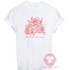 Cheap Custom Tees Be Kind Or Go Away Rose On Sale