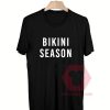 Cheap Custom Tees Bikini Season On Sale