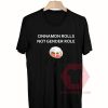 Cheap Custom Tees Cinnamon Rolls On Sale