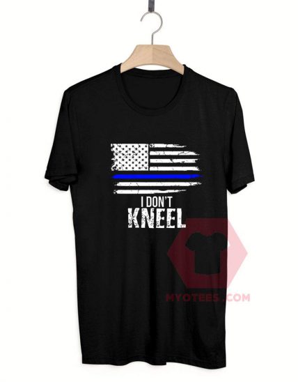 Affordable Custom I Don't Kneel T-Shirt