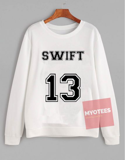 Affordable Custom Swift Thirteen Sweatshirt