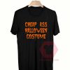 Custom Tees Cheap Ass Halloween Costume On Sale