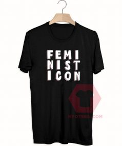 Feminist Icon T Shirt For Sale