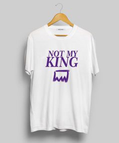 Custom Tees Not My King On Sale