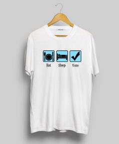 Eat Sleep Vote Election Day T Shirt For Sale