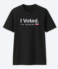 I Voted For My Cat Election Day T Shirt For Sale