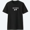 No Dice T Shirt For Sale