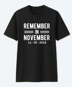 Remember In November T Shirt For Sale