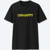 Unhappy T Shirt For Sale