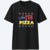 Vote For Pizza Parody Election Day T Shirt For Sale