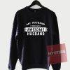 My Husband Awesome Husband Sweatshirt