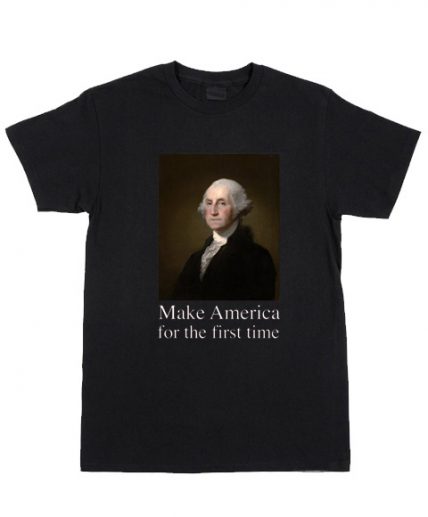 Cheap Custom Tees Make America For The First Time