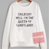 Cheap Custom Queen of Candyland Sweatshirt