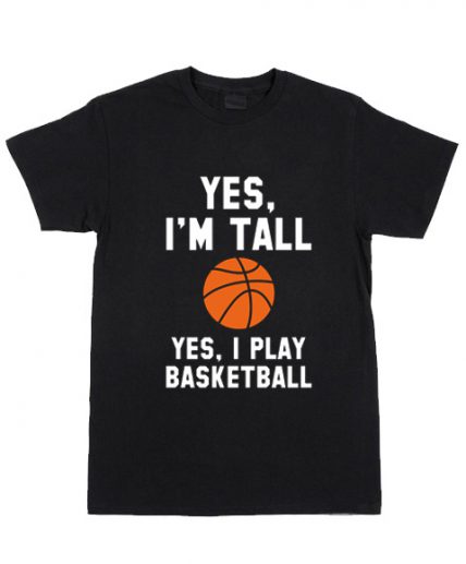 Cheap Custom Tees Yes I'm Tall Basketball For Sale