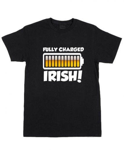 Cheap Custom Tees Fully Charged Irish For Sale