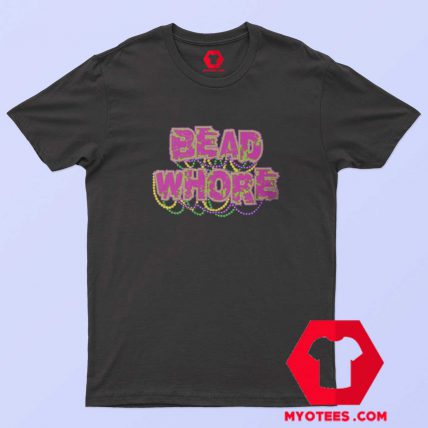 Mardi Gras Bead Whore T-Shirt