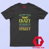 We Don't Hide Crazy Mardi Gras T-Shirt