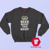 Beer Built This Body Graphic Sweatshirt