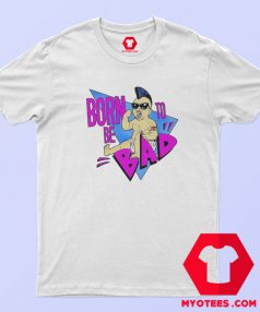 Born To Be Bad Twins Movie Tee