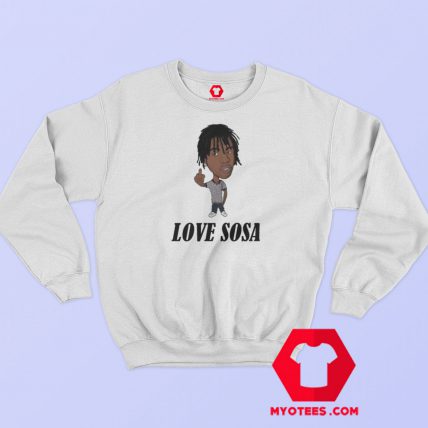 Chief Keef Love Sosa Funny Sweatshirt