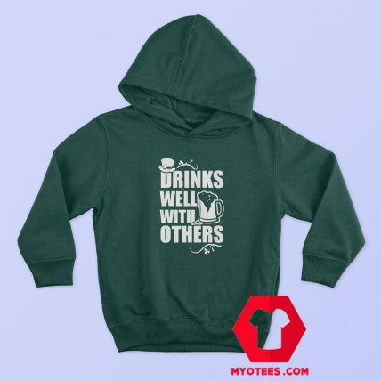 St Patrick’s Drink Well With Others Hoodie