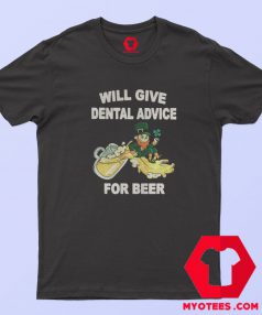 Leprechaun Will Give Dental Advice For Beer T Shirt