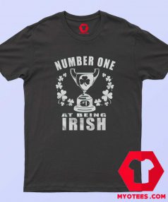 Number One At Being Irish T-Shirt