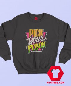 Pick Your Poison Funny Unisex Sweatshirt