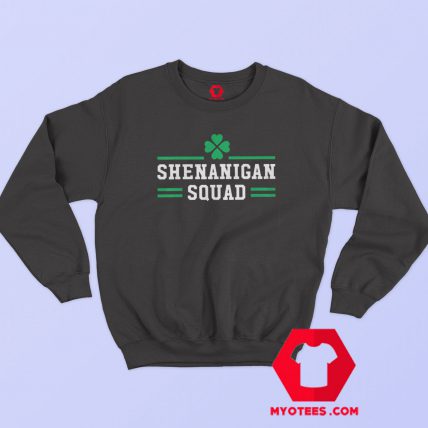 Shenanigan Squad Matching Team St Patricks Day Sweatshirt