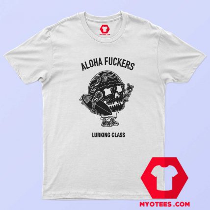 Aloha Fucker Tank Lurking Class Graphic T-Shirt