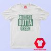 Straight Outta Green Irish day T-Shirt