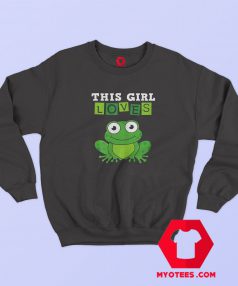 This Girl Loves Frogs Costume Funny Sweatshirt