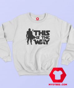 This Is The Way Bounty Hunter Sweatshirt