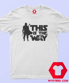 This Is The Way Bounty Hunter T Shirt