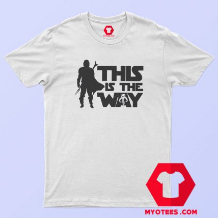 This Is The Way Bounty Hunter T Shirt