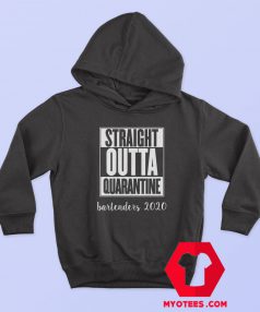 Bartender Straight Outta Quarantine Coronavirus Hoodie