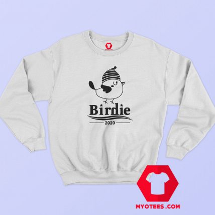 Birdie Bernie Sander 2020 Presidential Election Sweatshirt