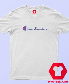 Cheerleader Logo Champion Parody T Shirt