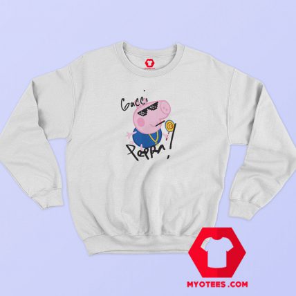 Funny Gacci Peppa Gucci Mane Parody Sweatshirt