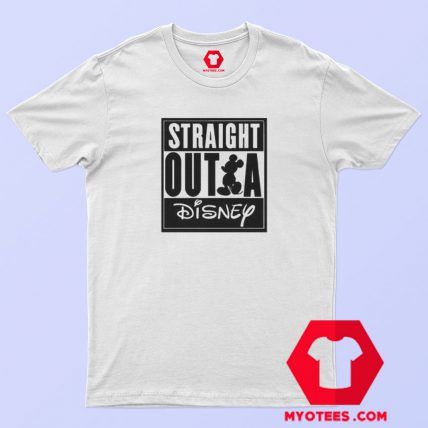 Funny Straight Outta Disney T Shirt