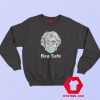 Golden Girls Dorothy Bea safe Corona Sweatshirt